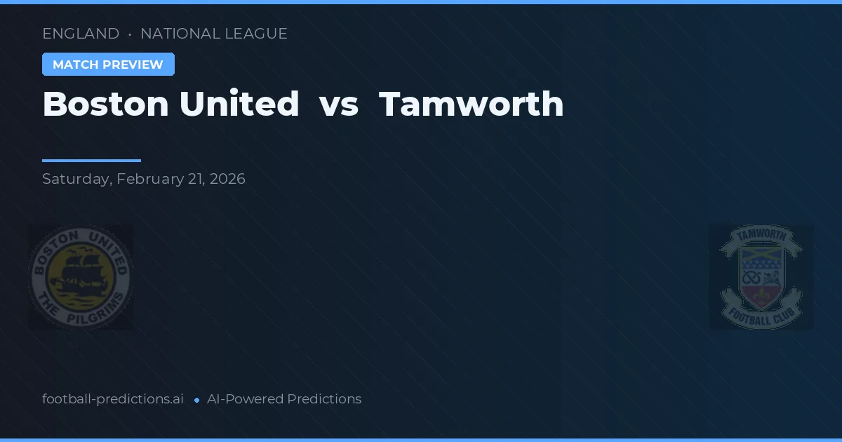 Boston United vs Tamworth — předpověď a náhled zápasu