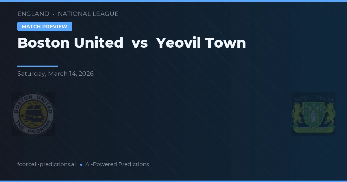 Boston United vs Yeovil Town — předpověď a náhled zápasu