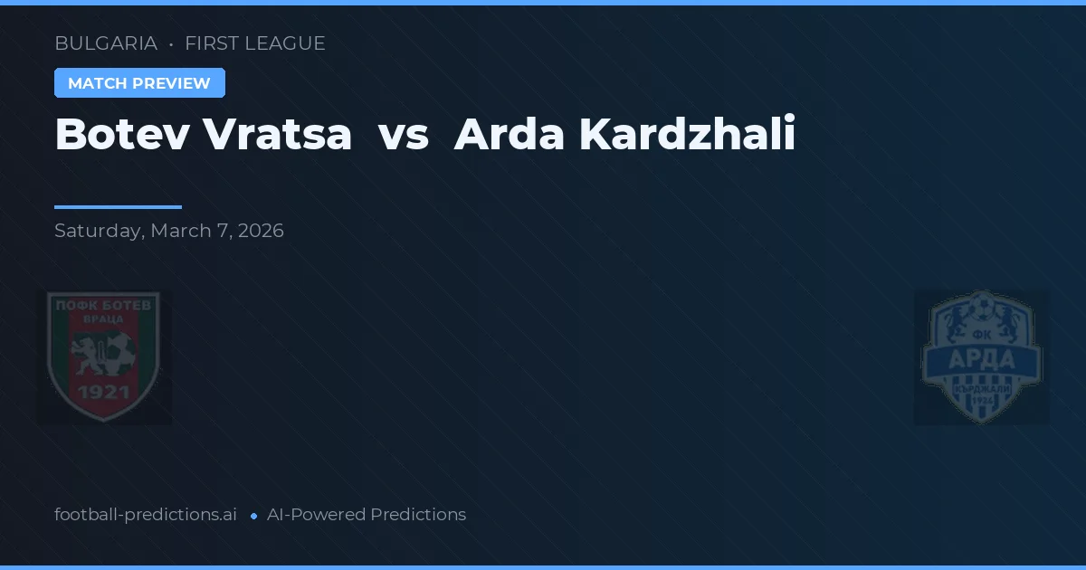 Botev Vratsa vs Arda Kardzhali — předpověď a náhled zápasu