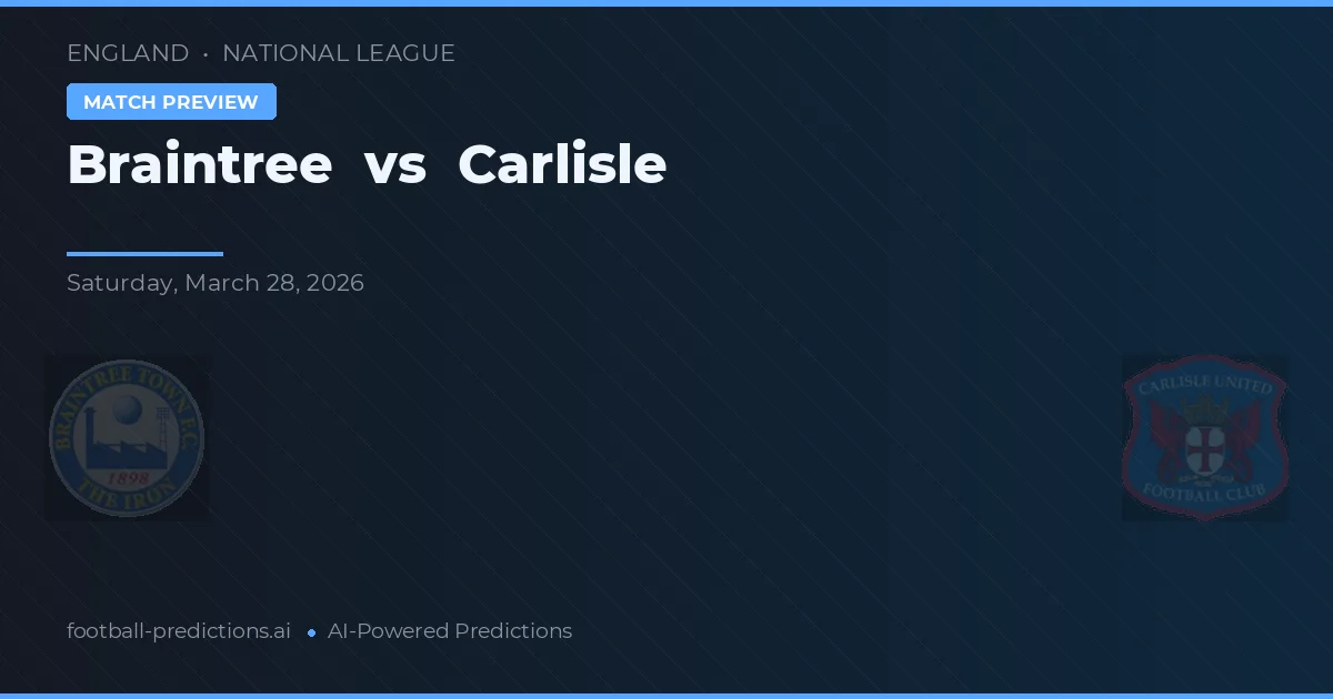 Braintree vs Carlisle — předpověď a náhled zápasu
