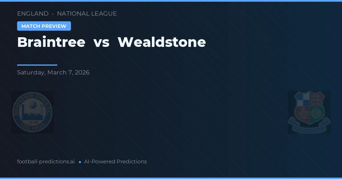 Braintree vs Wealdstone — předpověď a náhled zápasu