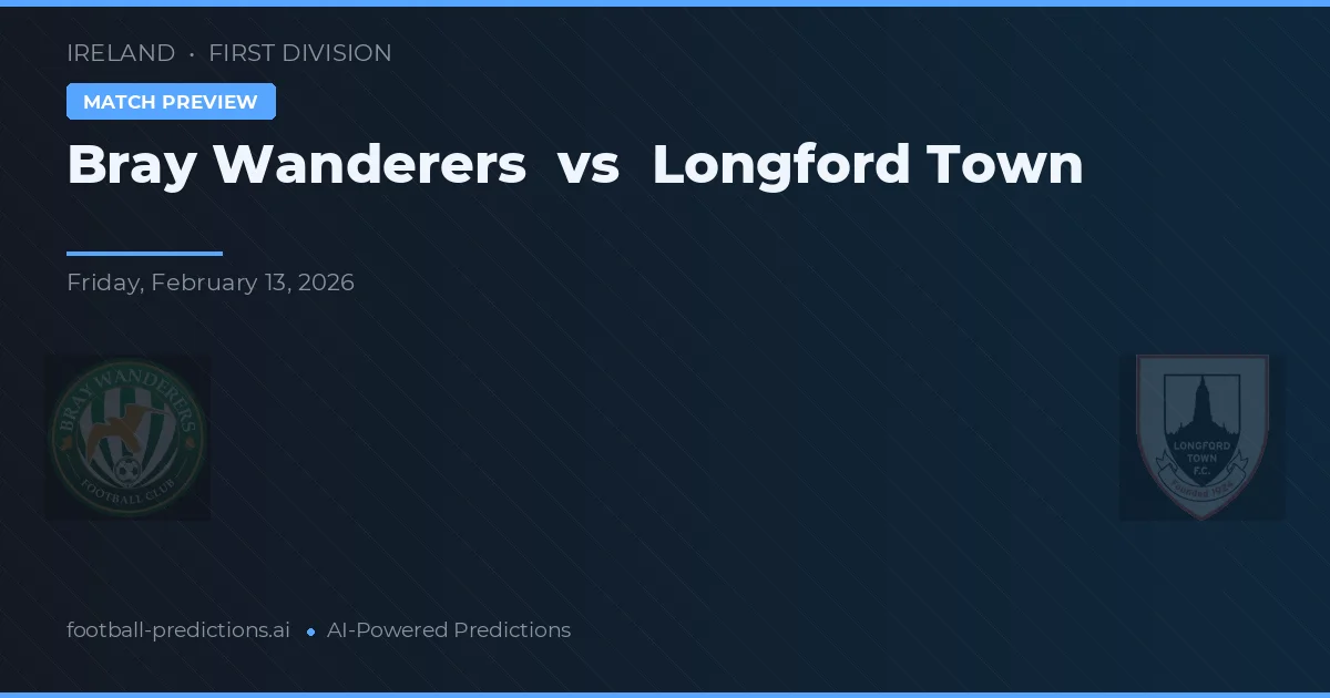 Bray Wanderers vs Longford Town — předpověď a náhled zápasu