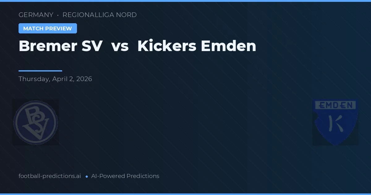 Bremer SV vs Kickers Emden — předpověď a náhled zápasu