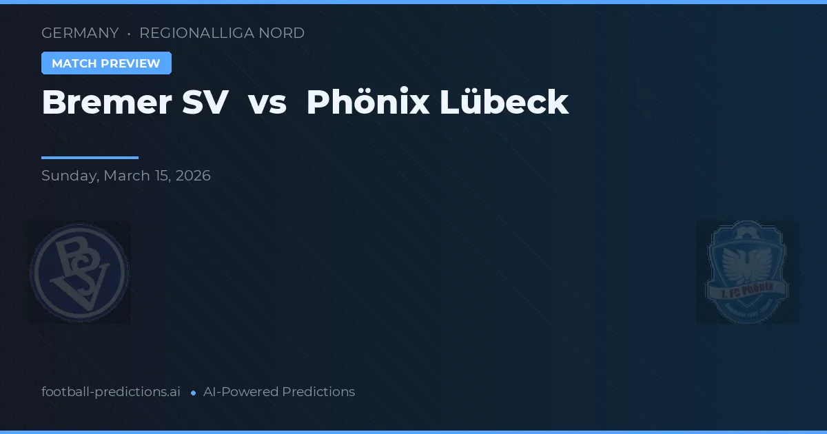 Bremer SV vs Phönix Lübeck — předpověď a náhled zápasu