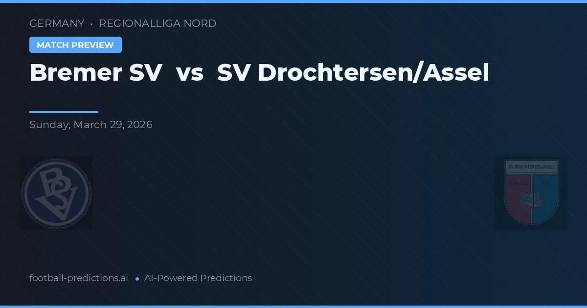 Bremer SV vs SV Drochtersen/Assel — předpověď a náhled zápasu