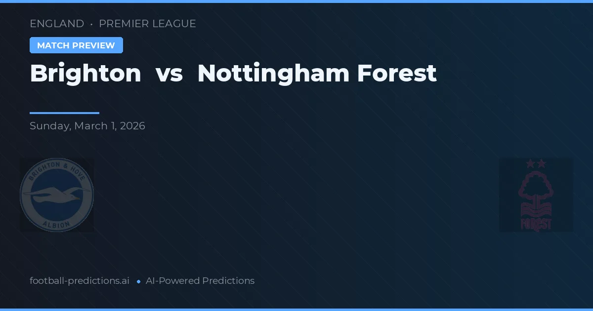 Brighton vs Nottingham Forest — předpověď a náhled zápasu