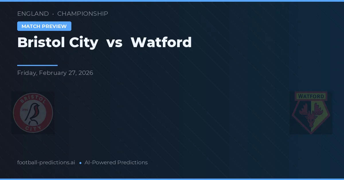 Bristol City vs Watford — předpověď a náhled zápasu
