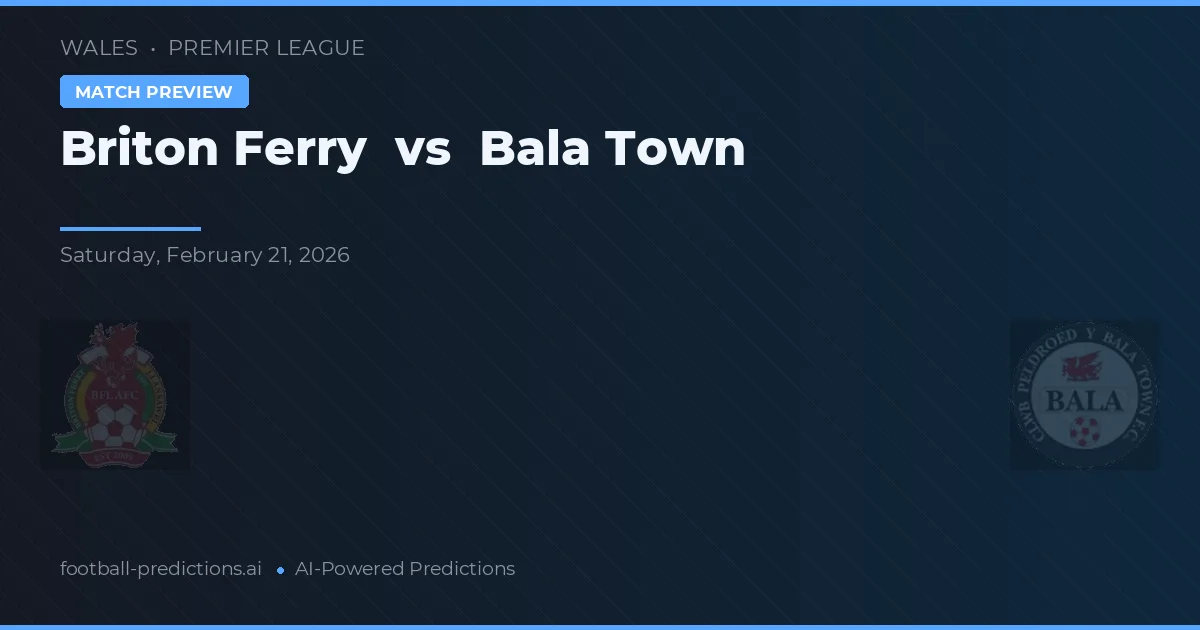 Briton Ferry vs Bala Town — předpověď a náhled zápasu