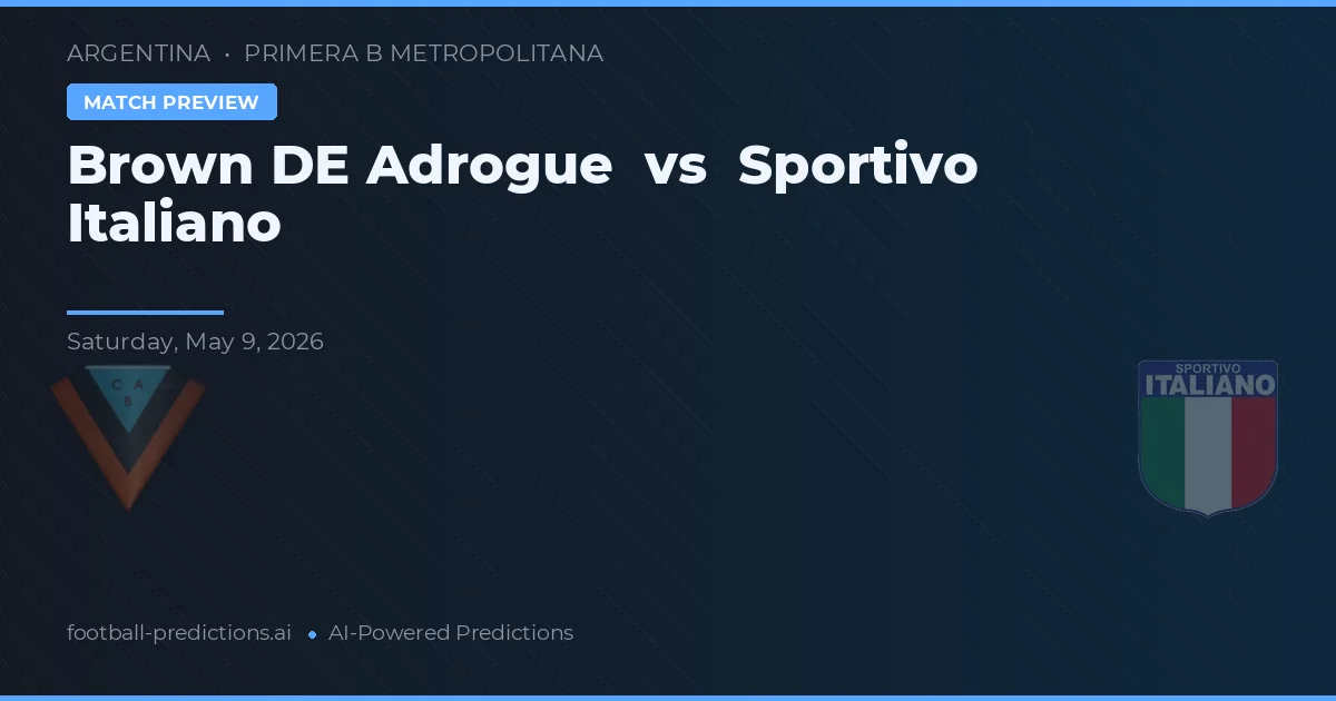 Brown de Adrogué vs Sportivo Italiano — předpověď a náhled zápasu