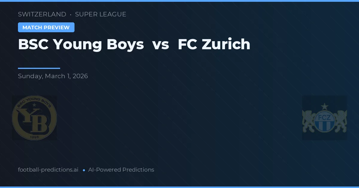 Young Boys vs FC Zürich — předpověď a náhled zápasu