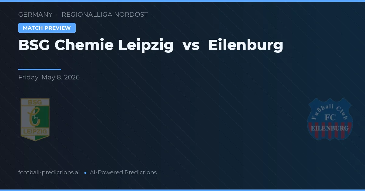 BSG Chemie Lipsko vs Eilenburg — předpověď a náhled zápasu