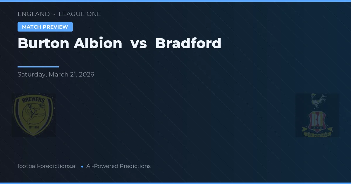 Burton Albion vs Bradford — předpověď a náhled zápasu