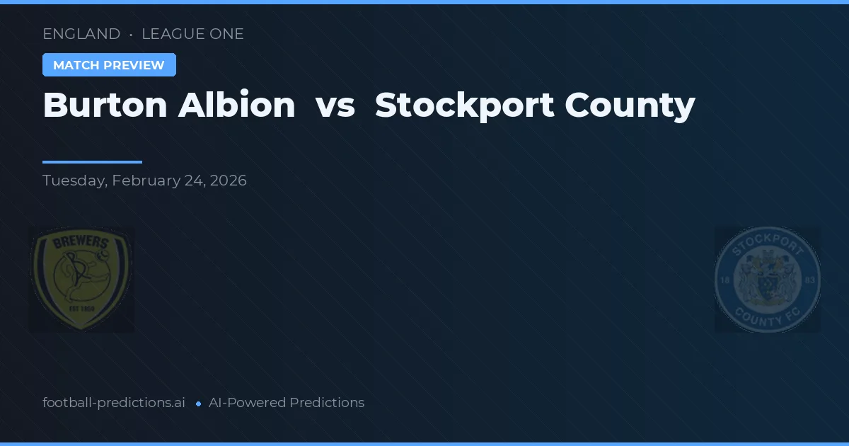 Burton Albion vs Stockport County — předpověď a náhled zápasu