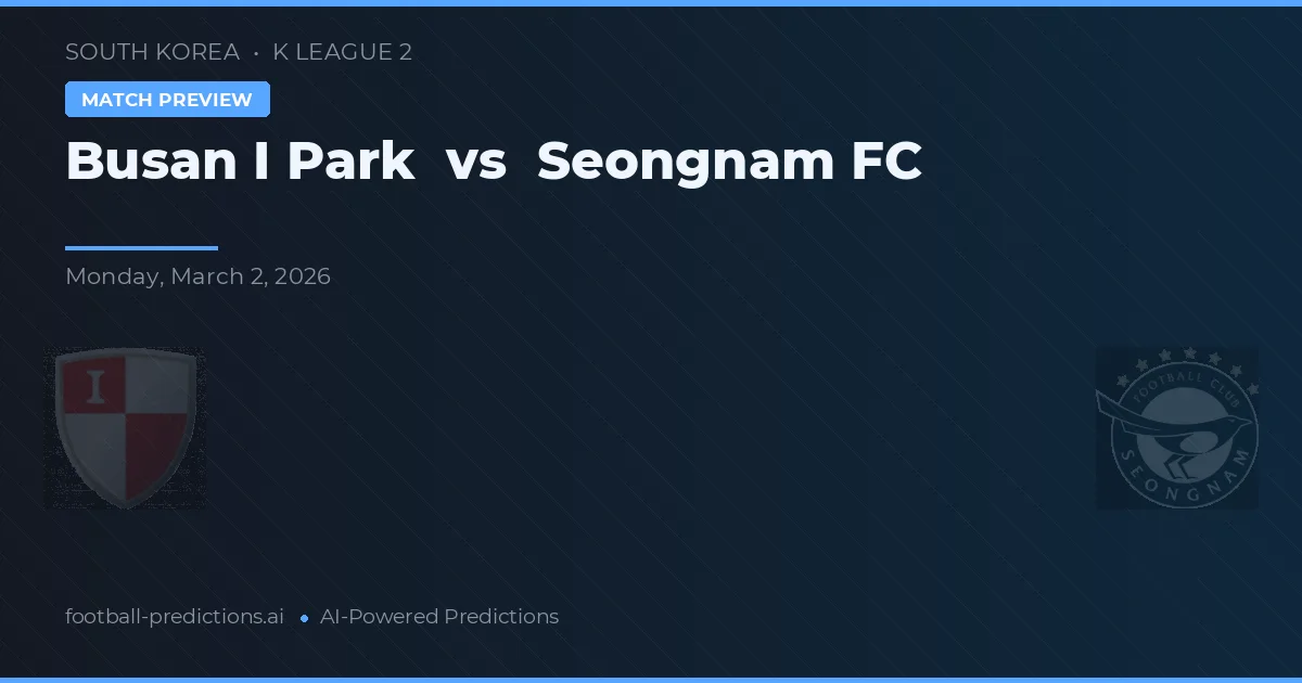 Busan I Park vs Seongnam FC — předpověď a náhled zápasu