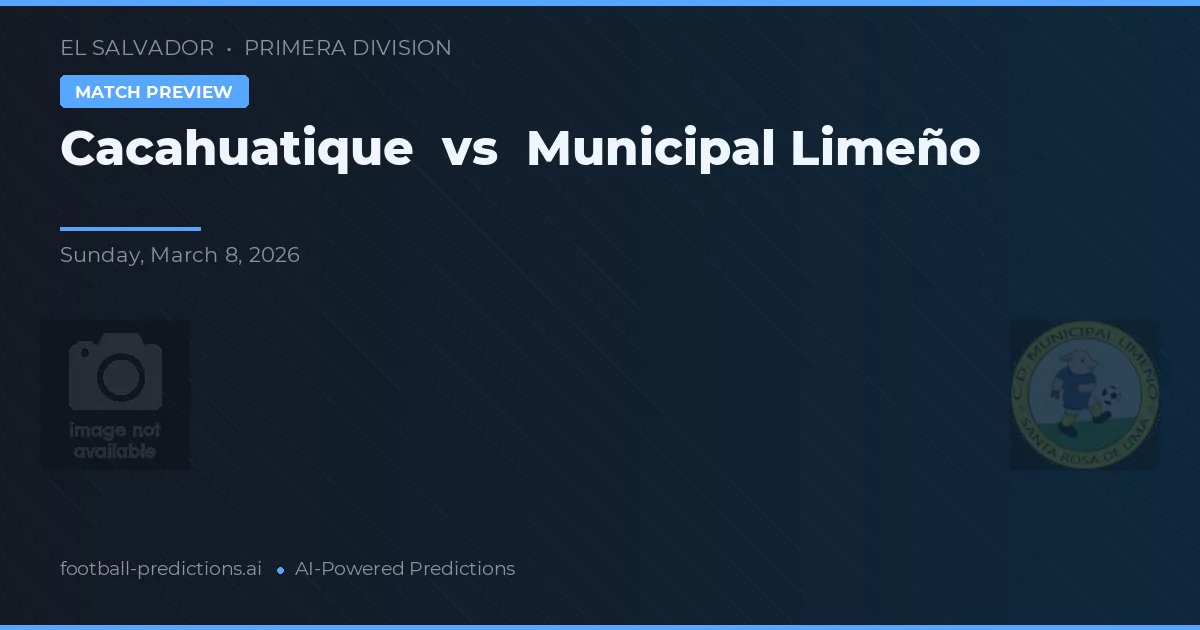 Cacahuatique vs Municipal Limeño — předpověď a náhled zápasu