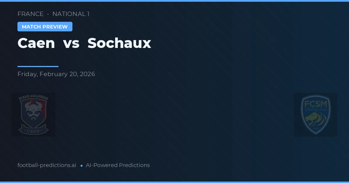Caen vs Sochaux — předpověď a náhled zápasu