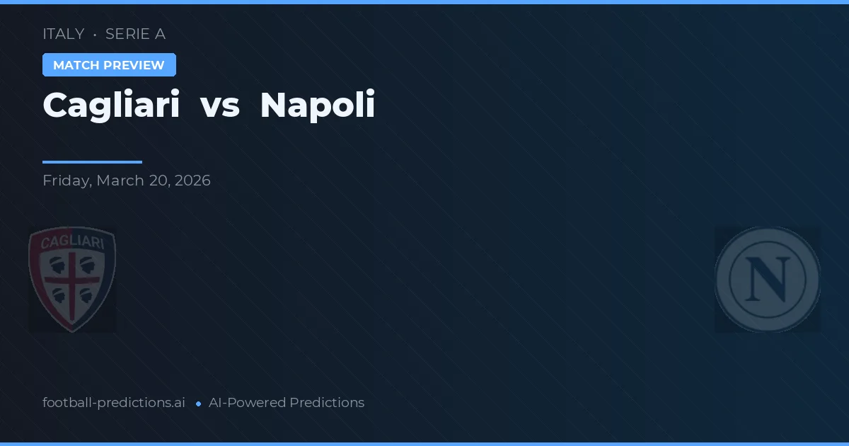 Cagliari vs Napoli — předpověď a náhled zápasu