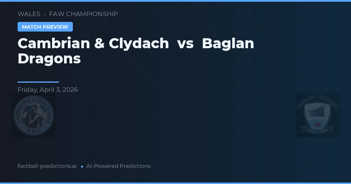 Cambrian & Clydach vs Baglan Dragons — předpověď a náhled zápasu