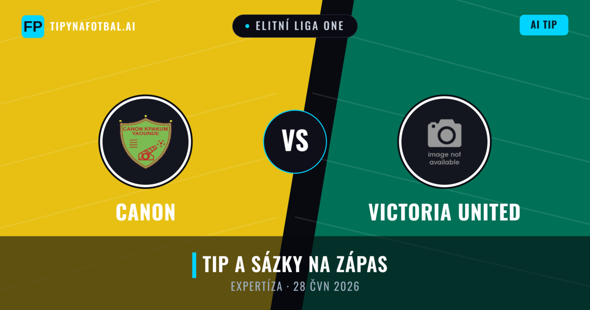 Canon vs Victoria United — předpověď a náhled zápasu