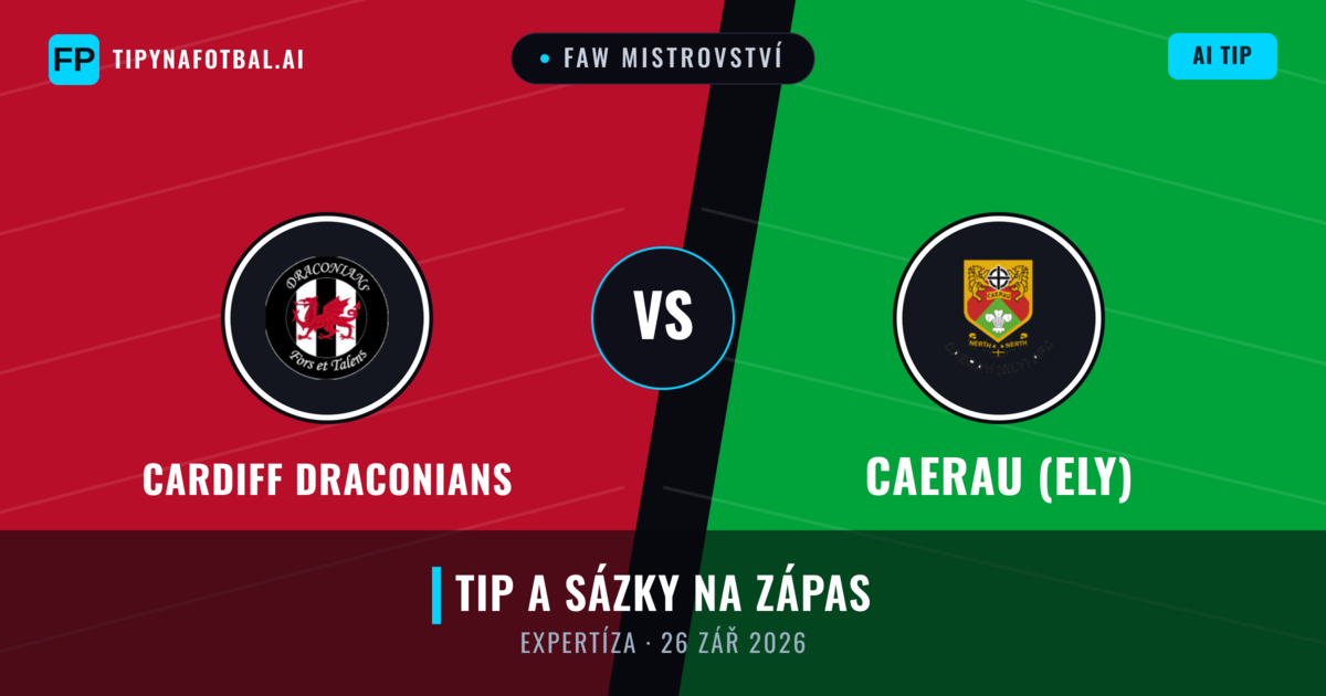 Cardiff Draconians vs Caerau (Ely) — předpověď a náhled zápasu