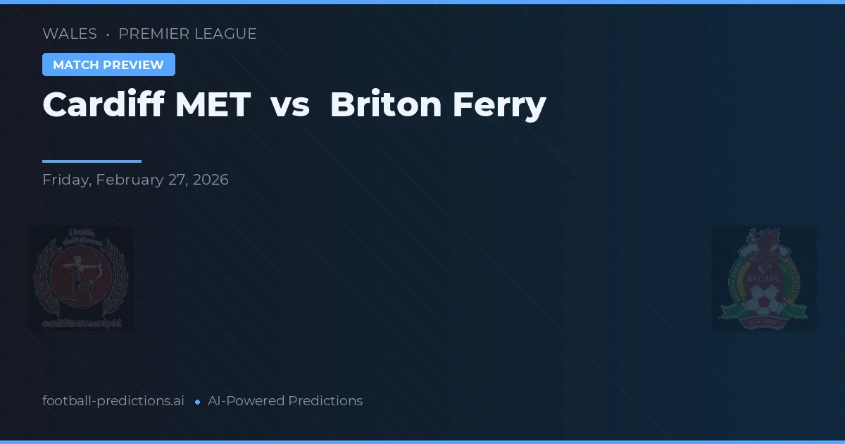 Cardiff Metropolitan University vs Briton Ferry — předpověď a náhled zápasu