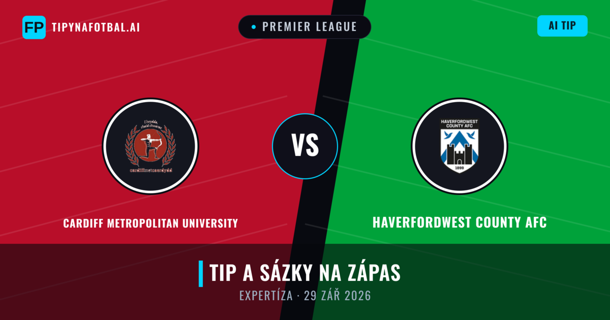 Cardiff Metropolitan University vs Haverfordwest County AFC — předpověď a náhled zápasu