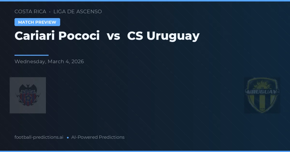 Cariari Pococi vs CS Uruguay — předpověď a náhled zápasu