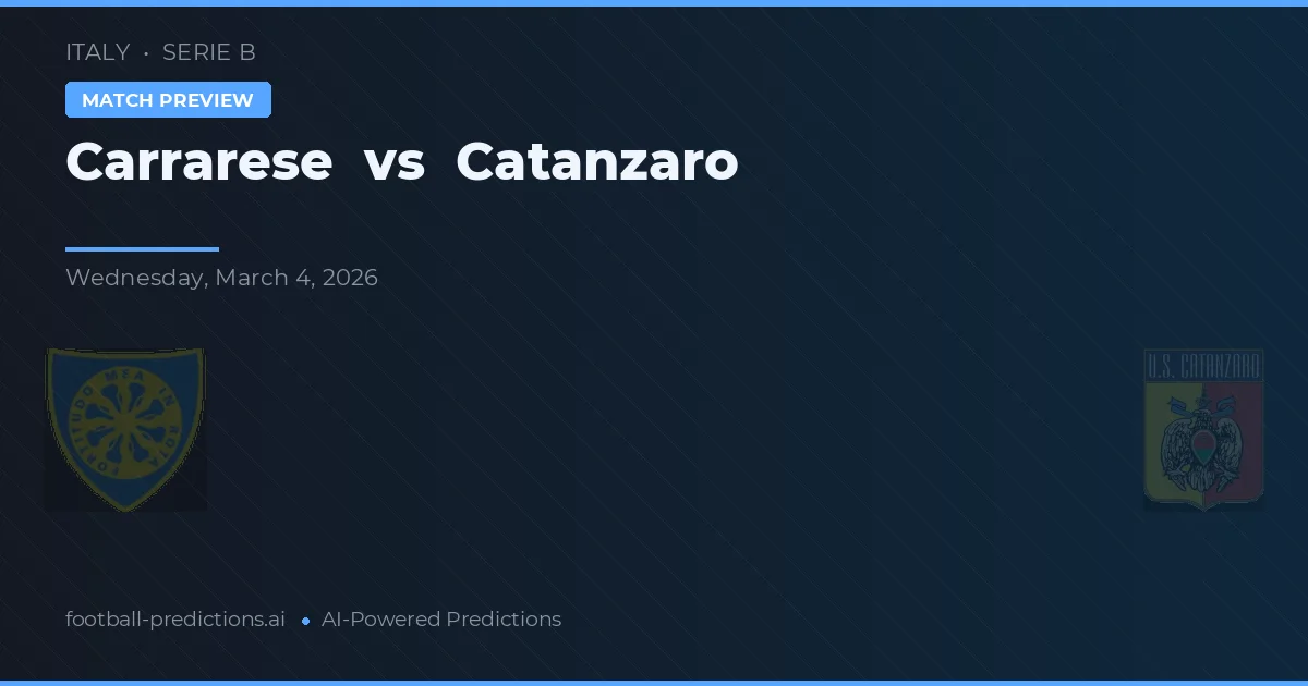 Carrarese vs Catanzaro — předpověď a náhled zápasu