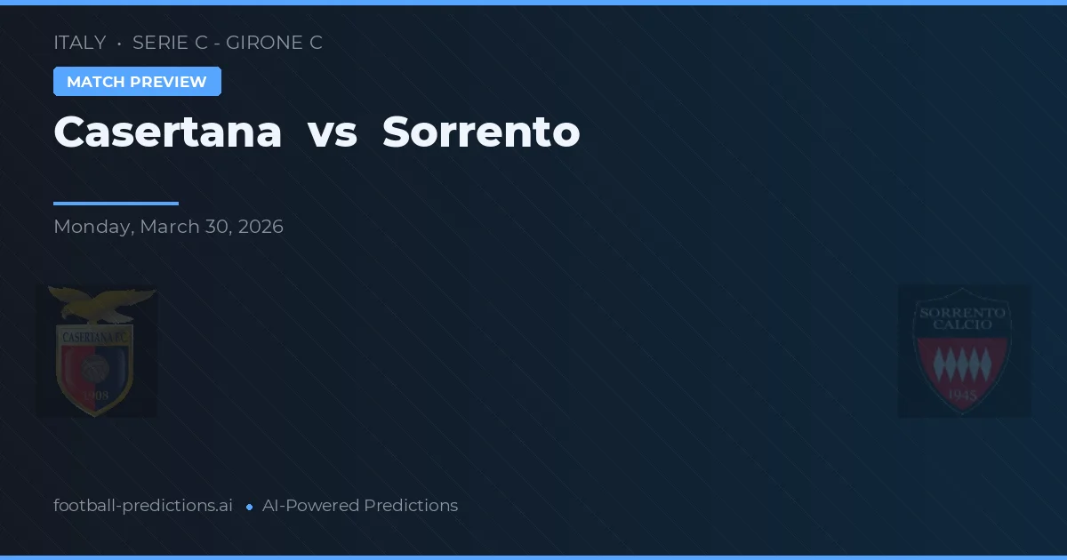 Casertana vs Sorrento — předpověď a náhled zápasu
