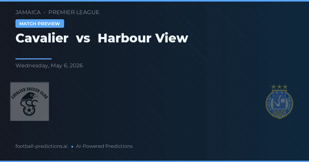Cavalier vs Harbour View — předpověď a náhled zápasu