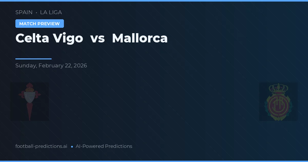 Celta Vigo vs Mallorca — předpověď a náhled zápasu