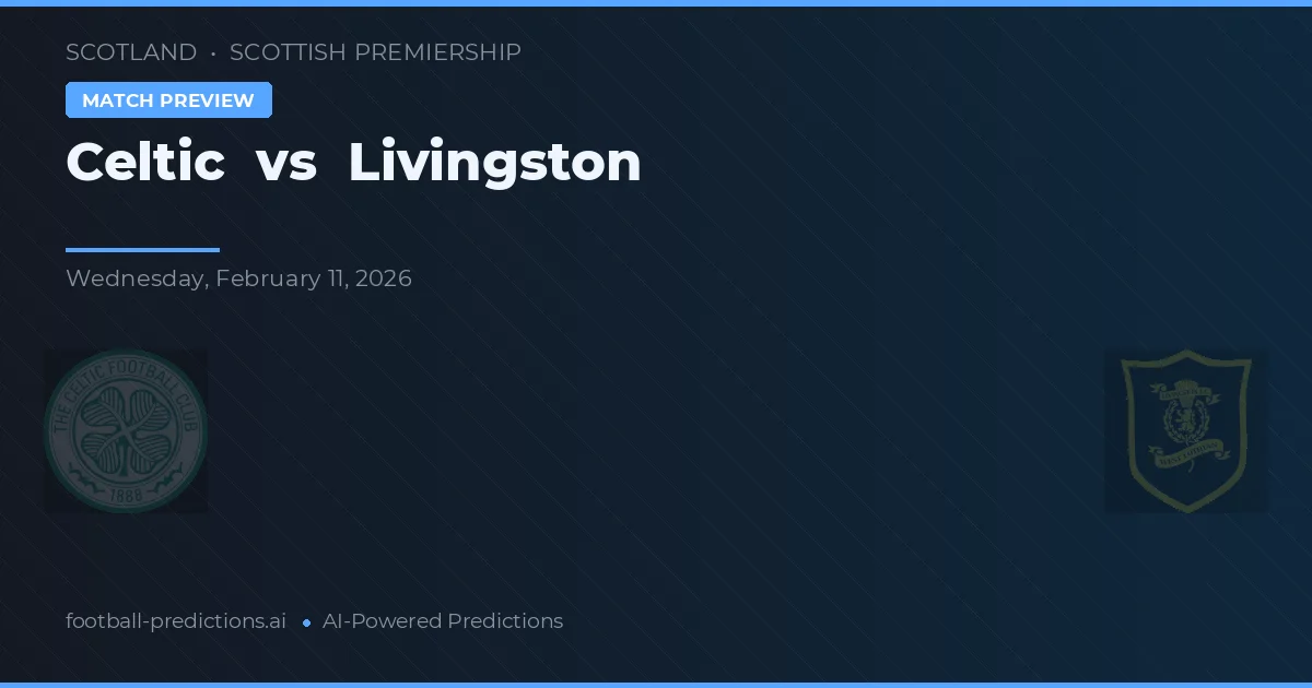Celtic vs Livingston — předpověď a náhled zápasu