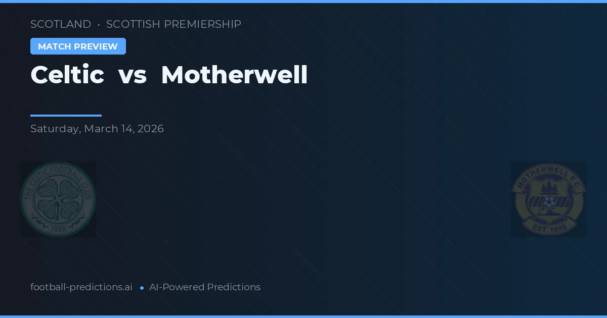 Celtic vs Motherwell — předpověď a náhled zápasu
