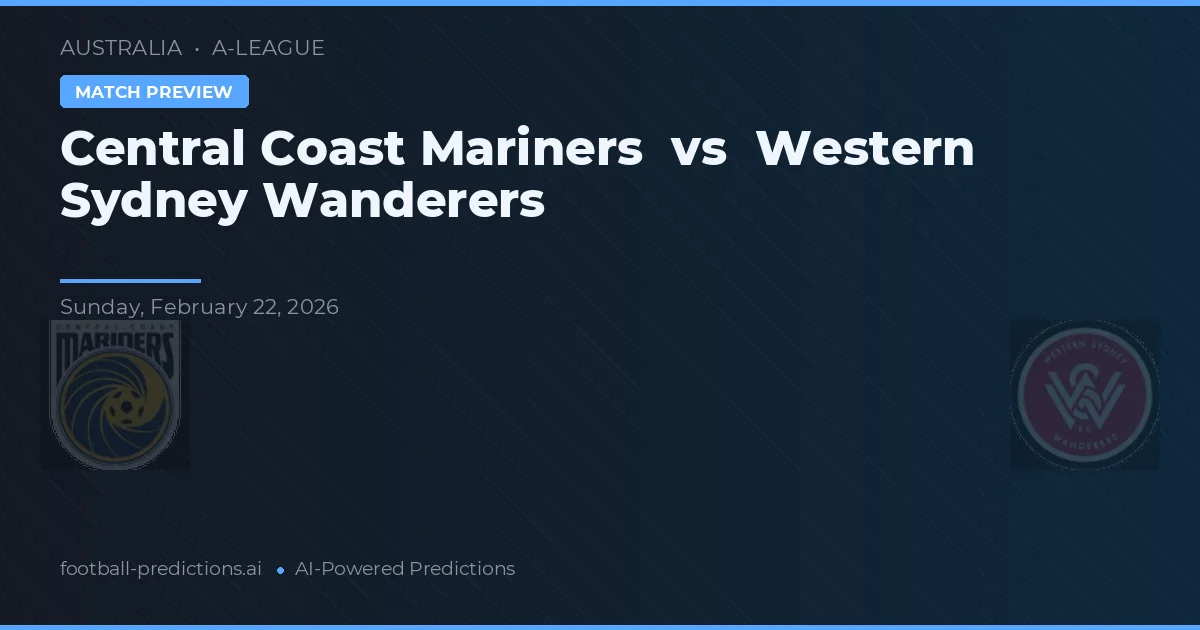 Central Coast Mariners vs Western Sydney Wanderers — předpověď a náhled zápasu