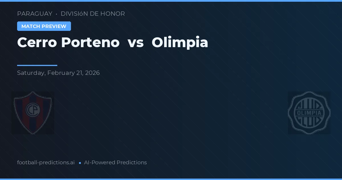 Cerro Porteño vs Olimpia — předpověď a náhled zápasu