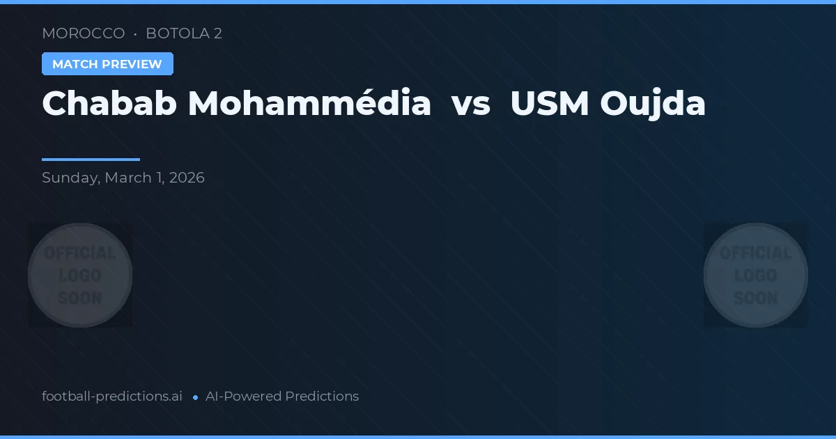 Chabab Mohammédia vs USM Oujda — předpověď a náhled zápasu