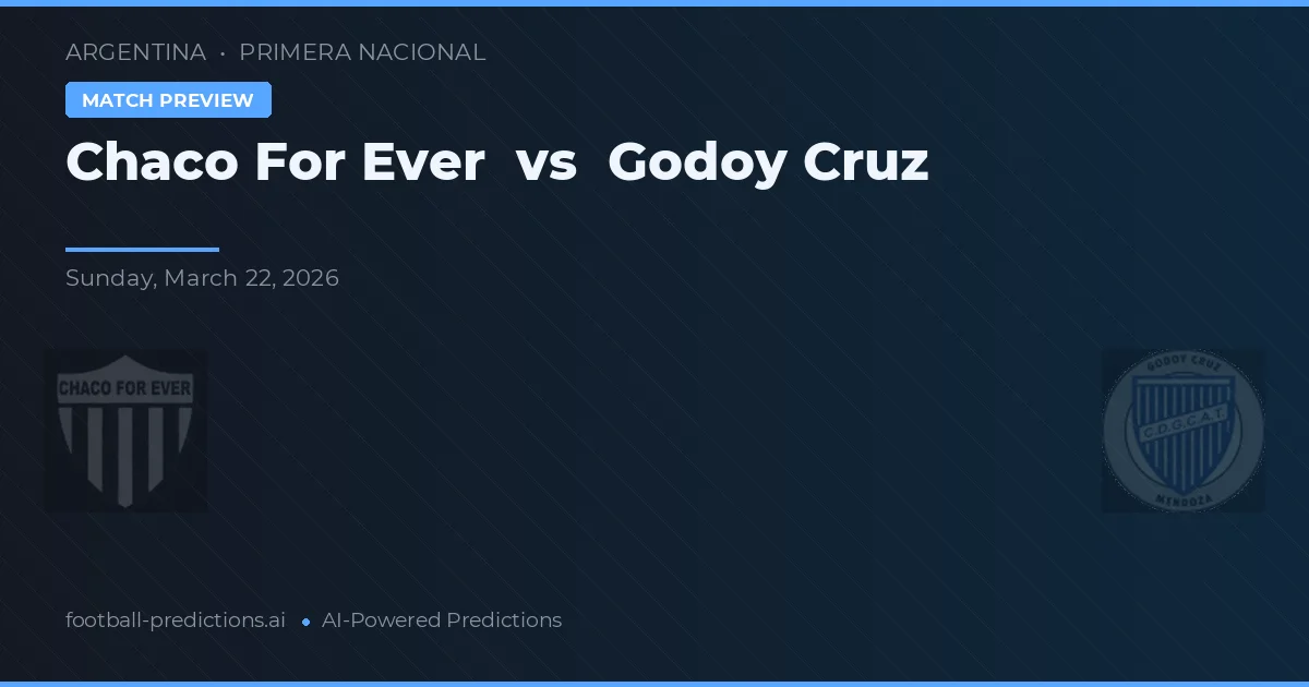 Chaco For Ever vs Godoy Cruz — předpověď a náhled zápasu