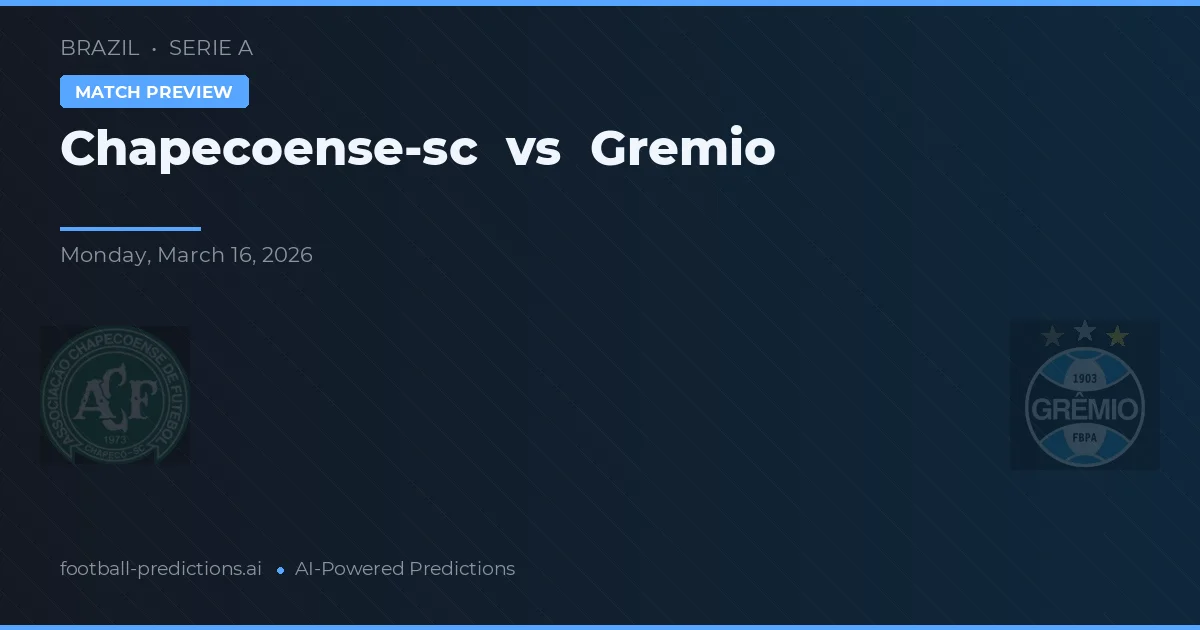 Chapecoense-sc vs Gremio — předpověď a náhled zápasu