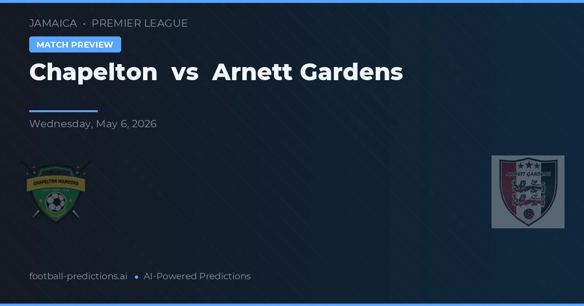 Chapelton vs Arnett Gardens — předpověď a náhled zápasu