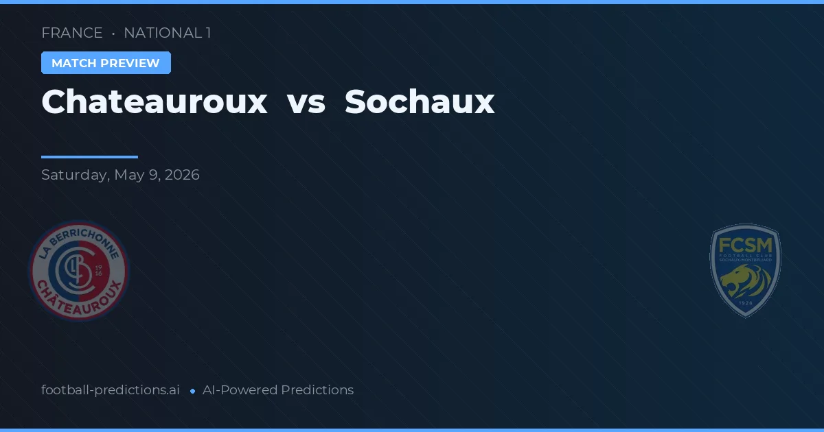 Chateauroux vs Sochaux — předpověď a náhled zápasu