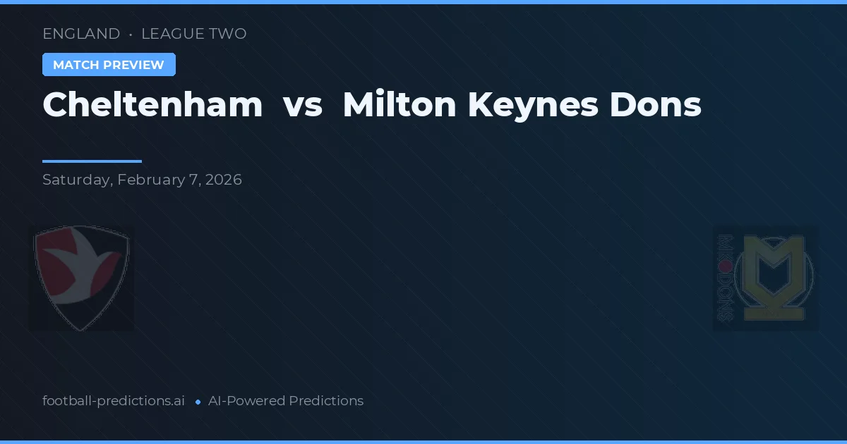 Cheltenham vs Milton Keynes Dons — předpověď a náhled zápasu