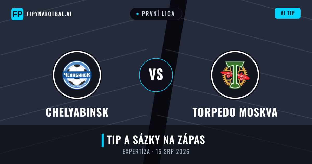 Chelyabinsk vs Torpedo Moskva — předpověď a náhled zápasu