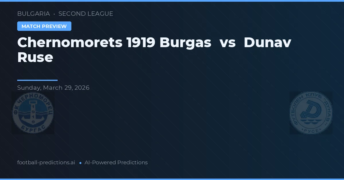 Černomorets 1919 Burgas vs Dunav Ruse — předpověď a náhled zápasu
