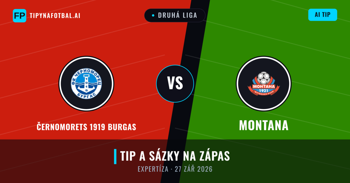Černomorets 1919 Burgas vs Montana — předpověď a náhled zápasu