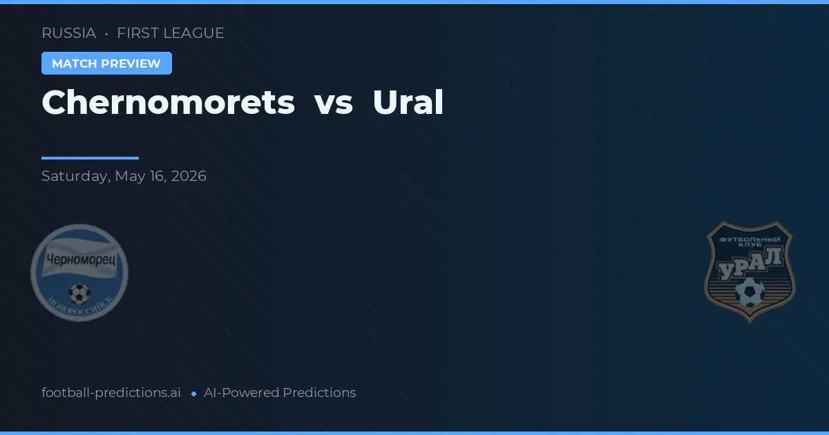 Chernomorets vs Ural — předpověď a náhled zápasu