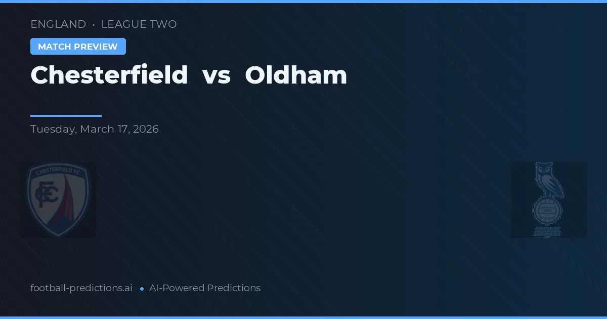 Chesterfield vs Oldham — předpověď a náhled zápasu