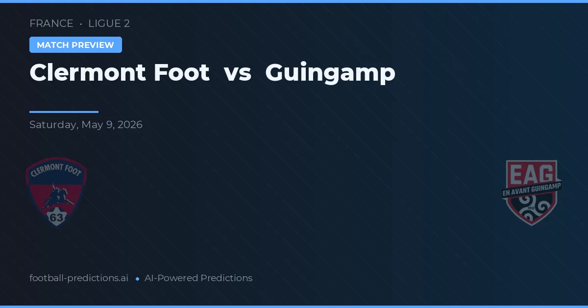 Clermont Foot vs Guingamp — předpověď a náhled zápasu