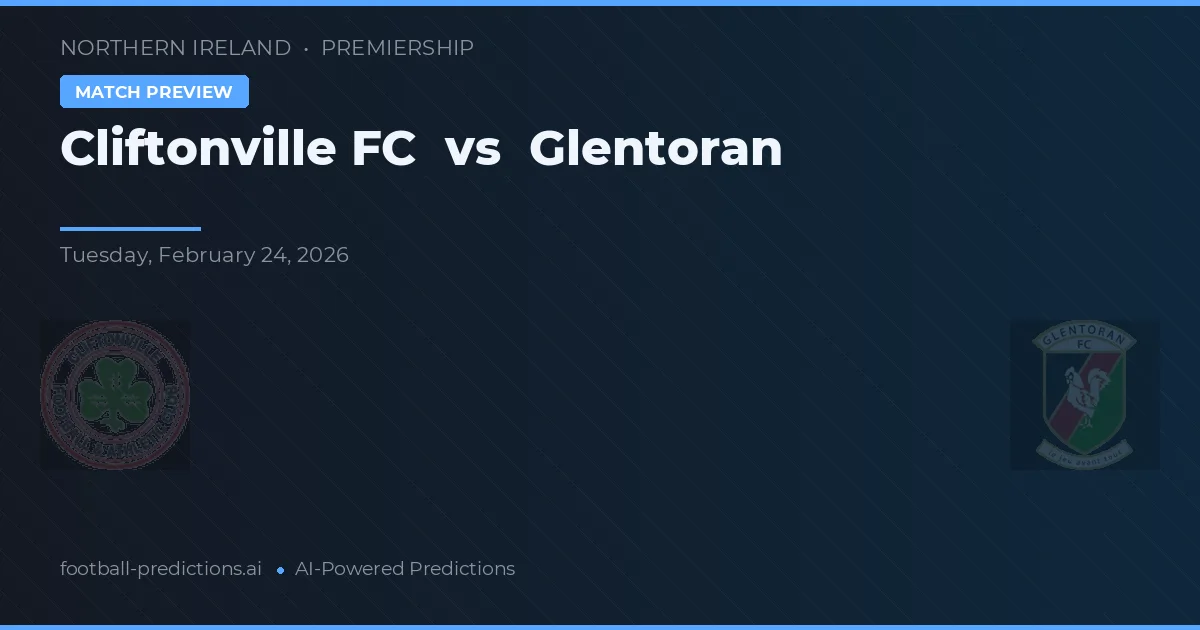 Cliftonville FC vs Glentoran — předpověď a náhled zápasu