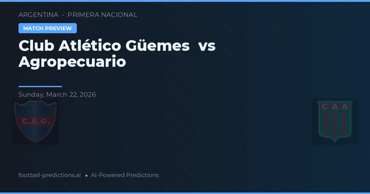 Club Atlético Güemes vs Agricultores — předpověď a náhled zápasu