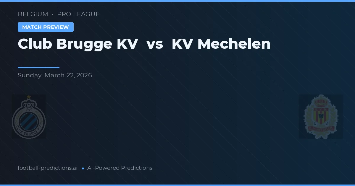 Club Brugge KV vs Mechelen — předpověď a náhled zápasu